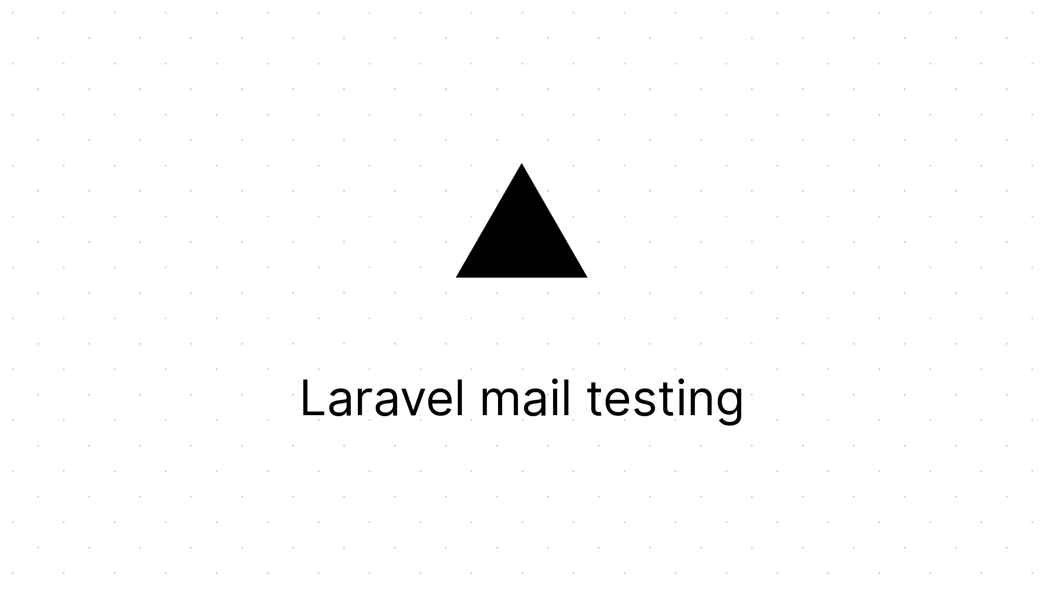 Laravel mail testing Development